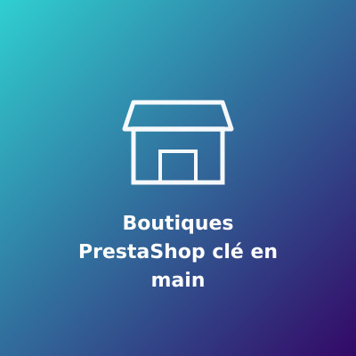 Boutiques PrestaShop clé en main